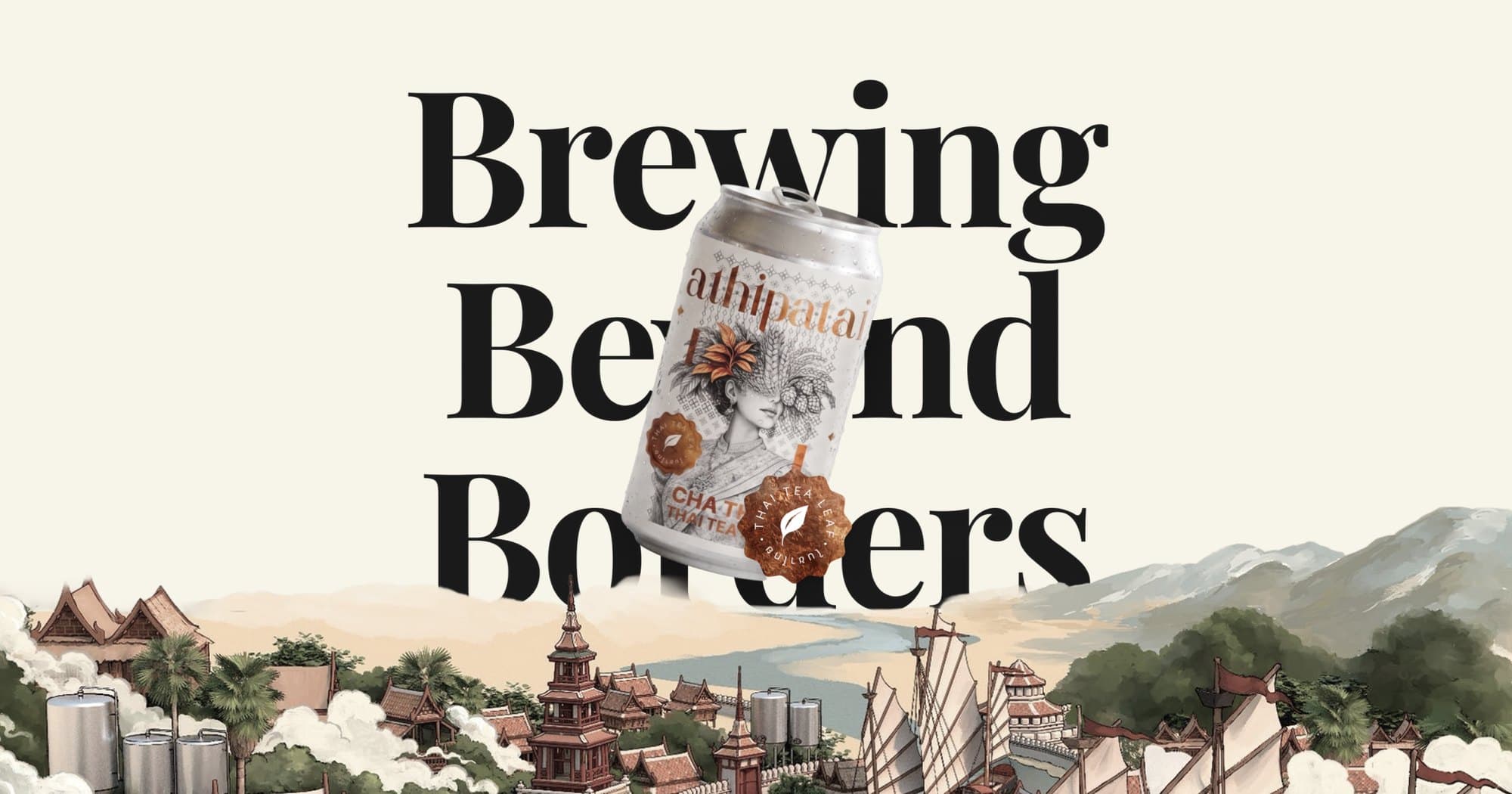 A Cha Thai can tumbling through the headline Brewing Beyond Borders, above an illustrated Thai river town
